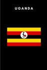 Uganda: Country Flag A5 Notebook to write in with 120 pages By Travel Journal Publishers Cover Image