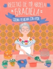 Recetas de mi abuela Graciela: cocina mexicana con amor By Kate Mandrygina Cover Image