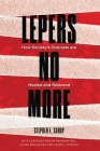 Lepers No More By Stephen E. Canup Cover Image