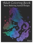 Adult Coloring Book: Stress Relieving Animal Designs (Volume 2) By Amanda Curl Cover Image