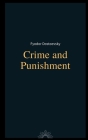Crime and Punishment by Fyodor Dostoevsky By Constance Garnett (Translator), Fyodor Dostoevsky Cover Image