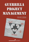 Guerrilla Project Management By Kenneth T. Hanley Cover Image