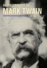 Autobiography of Mark Twain, Volume 3: The Complete and Authoritative Edition (Mark Twain Papers #12) Cover Image