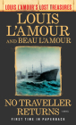 No Traveller Returns (Louis L'Amour's Lost Treasures): A Novel By Louis L'Amour, Beau L'Amour Cover Image