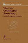 Counting for Something: Statistical Principles and Personalities (Springer Texts in Statistics) By William S. Peters Cover Image