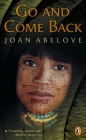 Go and Come Back By Joan Abelove Cover Image
