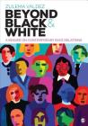 Beyond Black and White: A Reader on Contemporary Race Relations By Zulema Valdez Cover Image