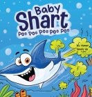 Baby Shart ... Poo Poo Poo Poo Poo: A Story About a Shark Who Farts By Humor Heals Us Cover Image