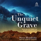 The Unquiet Grave: The FBI and the Struggle for the Soul of Indian Country By Steve Hendricks, Charles Constant (Read by) Cover Image