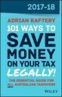 101 Ways to Save Money on Your Tax - Legally! 2017-2018 By Adrian Raftery Cover Image