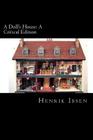 A Doll's House: A Critical Edition By Will Jonson (Editor), Will Jonson, Henrik Ibsen Cover Image