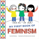 My First Book of Feminism  By Julie Merberg, Michéle Brummer Everett (Illustrator) Cover Image