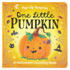 Pop-Up Surprise One Little Pumpkin By Rosa Von Feder, Junissa Bianda (Illustrator), Cottage Door Press (Editor) Cover Image
