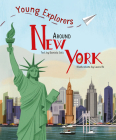 Around New York (Young Explorers) By Daniela Celli (Text by (Art/Photo Books)), Laura Re (Illustrator) Cover Image