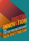Digital Innovation and Entrepreneurship By Dick Whittington Cover Image