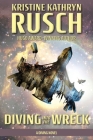 Diving into the Wreck: A Diving Novel By Kristine Kathryn Rusch Cover Image
