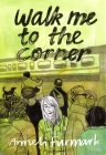 Walk Me to the Corner By Anneli Furmark, Hanna Stromberg (Translated by) Cover Image
