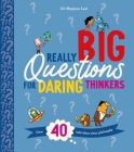 Really Big Questions For Daring Thinkers: Over 40 Bold Ideas about Philosophy By Stephen Law, Stephen Law Cover Image