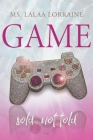Game: Sold Not Told By Lalaa Lorraine Cover Image