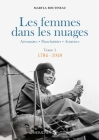 Les Femmes Dans Les Nuages: Tome 1, 1784-1918 By Maryla Boutineau Cover Image