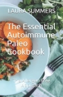The Essential Autoimmune Paleo Cookbook: The Allergen Free Approach Cover Image