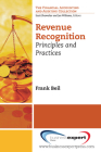 Revenue Recognition: Principles and Practices Cover Image