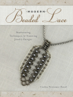 Modern Beaded Lace: Beadweaving Techniques for Stunning Jewelry Designs Cover Image