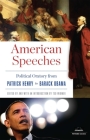 American Speeches: Political Oratory from Patrick Henry to Barack Obama: A Library of America Paperback Classic By Ted Widmer (Introduction by) Cover Image