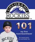Colorado Rockies 101-Board (My First Team-Board-Book) By Brad M. Epstein Cover Image