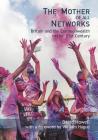 Mother of all Networks: The Resurgent Role of the Commonwealth in the New World Order By David Howell Cover Image