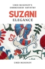Suzani Elegance: Umid Manonov's Embroidery Artistry Cover Image