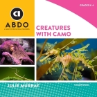 Creatures with Camo By Julie Murray, Nicole Gose (Read by) Cover Image
