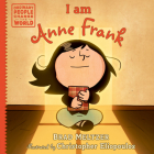 I am Anne Frank (Ordinary People Change the World) By Brad Meltzer, Christopher Eliopoulos (Illustrator) Cover Image