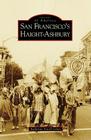 San Francisco's Haight-Ashbury (Images of America (Arcadia Publishing)) By Katherine Powell Cohen Cover Image