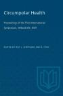 Circumpolar Health: Proceedings of the Third International Symposium, Yellowknife, NWT (Heritage) Cover Image