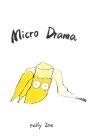 Micro Drama By Kelly Zou Cover Image