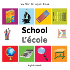 My First Bilingual Book–School (English–French) Cover Image