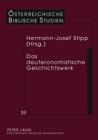 Das Deuteronomistische Geschichtswerk (Oesterreichische Biblische Studien #39) By Georg Braulik (Editor), Hermann-Josef Stipp (Editor) Cover Image