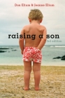 Raising a Son: Parents and the Making of a Healthy Man By Don Elium, Jeanne Elium Cover Image