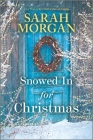 Snowed in for Christmas: A Holiday Romance Novel By Sarah Morgan Cover Image