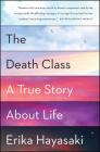 The Death Class: A True Story About Life Cover Image