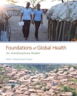 Foundations of Global Health: An Interdisciplinary Reader By Peter J. Brown, Svea Closser Cover Image