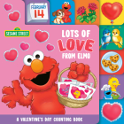 Lots of Love from Elmo (Sesame Street): A Valentine's Day Counting Book By Andrea Posner-Sanchez, Barry Goldberg (Illustrator) Cover Image