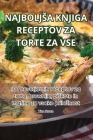 Najboljsa Knjiga Receptov Za Torte Za VSE Cover Image
