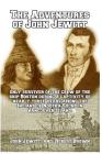 The Adventures of John Jewitt: Only Survivor of the Crew of the Ship Boston By Robert Brown, John Jewitt Cover Image