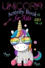 Unicorn Activity Book for Kids ages 4-8: A children's coloring book and activity pages for 4-8 year old kids For home or travel it contains games spot Cover Image