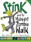 Stink and the Midnight Zombie Walk By Megan McDonald, Peter H. Reynolds (Illustrator) Cover Image