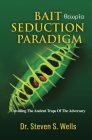 Bait Seduction Paradigm By Steven S. Wells Cover Image
