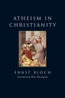 Atheism in Christianity: The Religion of the Exodus and the Kingdom Cover Image