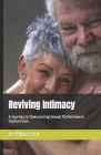 Reviving Intimacy: A Journey to Overcoming Sexual Performance Dysfunction Cover Image